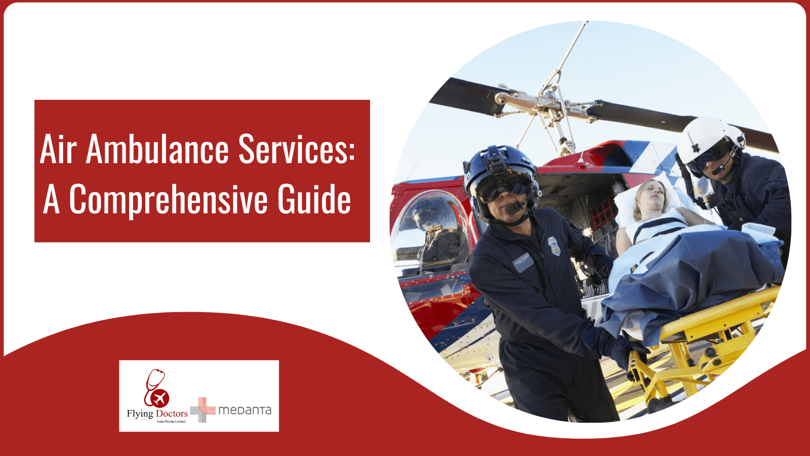 Air Ambulance Services: A Comprehensive Guide